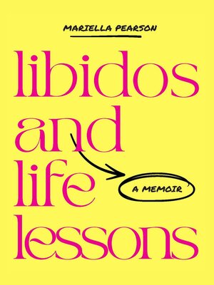 cover image of Libidos and Life Lessons